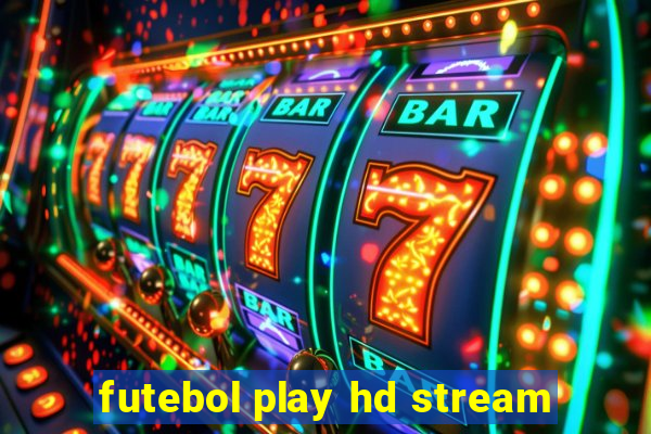 futebol play hd stream